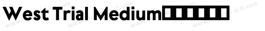 West Trial Medium字体转换